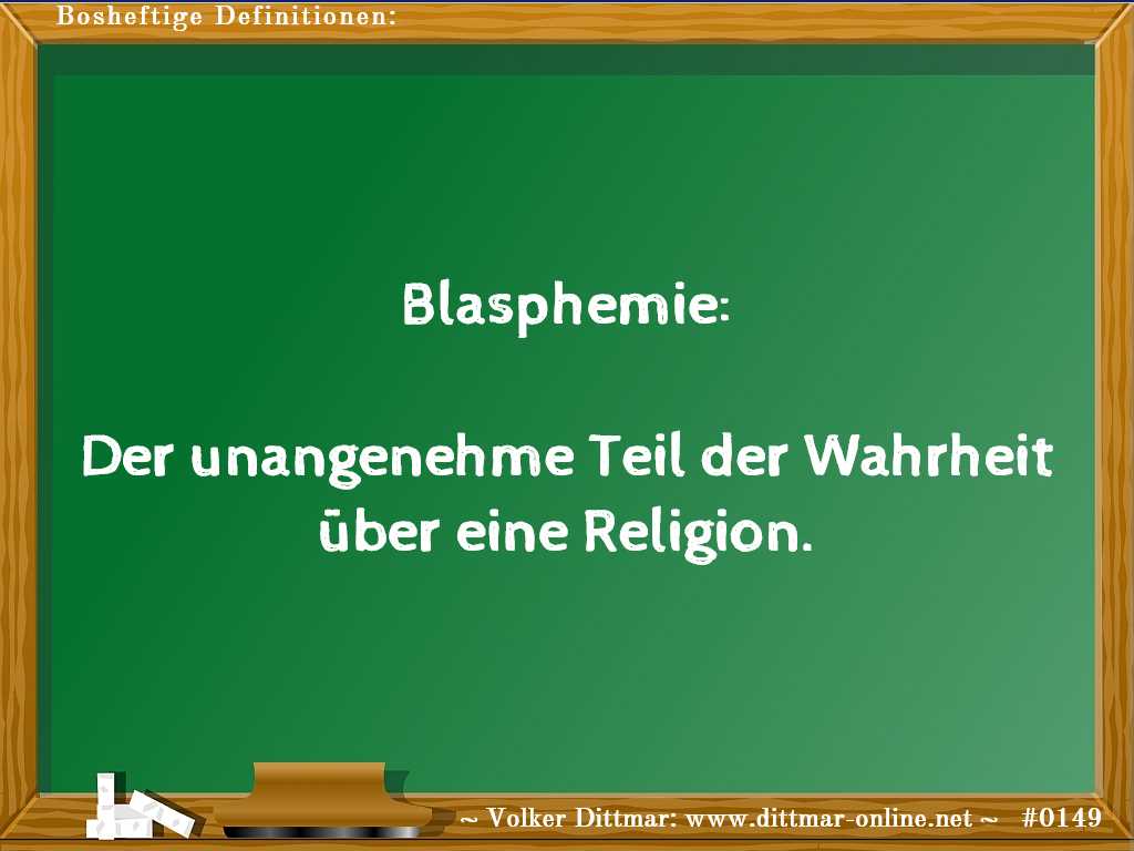 Blasphemie:<br><br>Der unangenehme Teil der Wahrheit über eine Religion. 